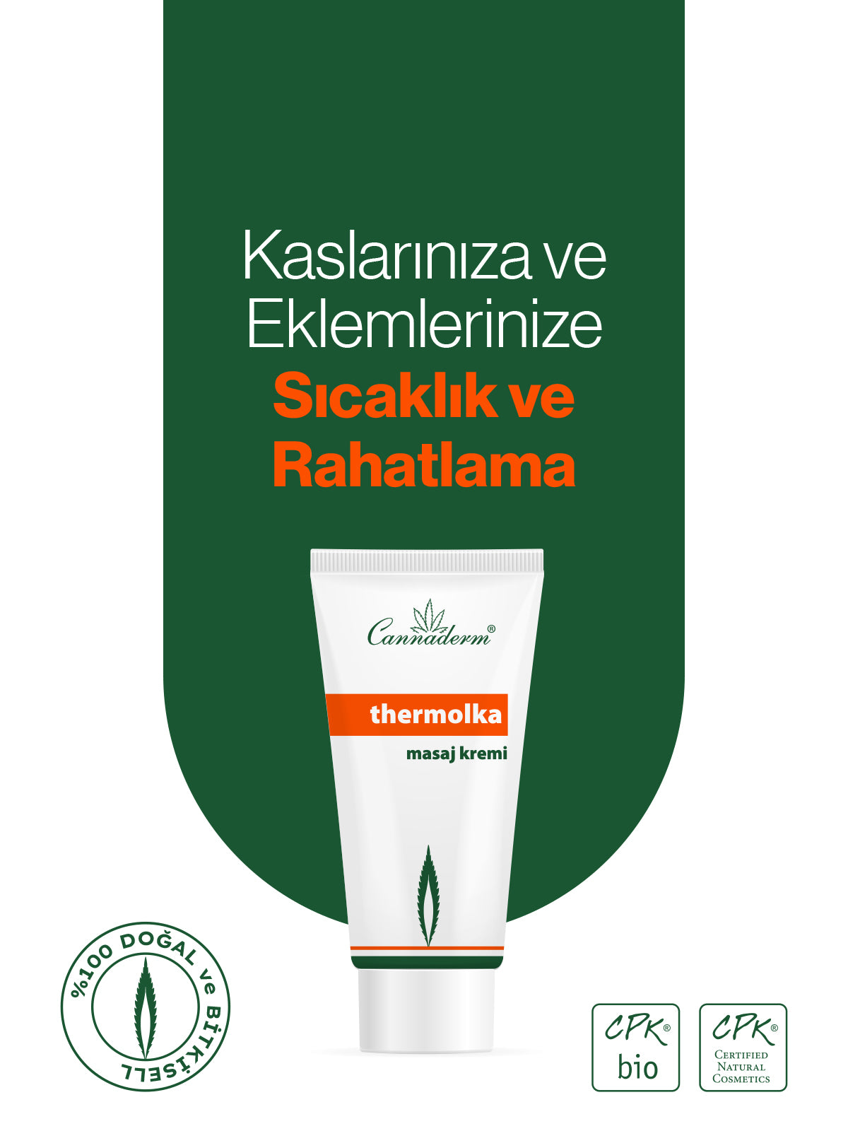 kaslarınıza ve eklemlerinize sıcaklık ve rahatlama